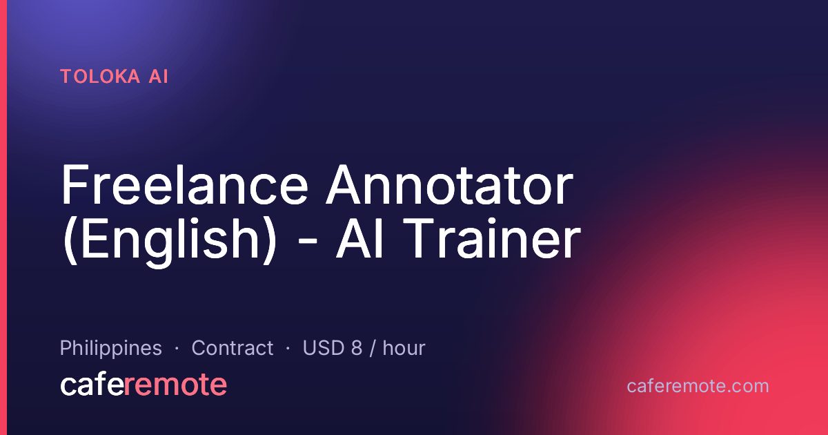 Freelance Annotator (English) - AI Trainer at Toloka AI — remote job on CafeRemote