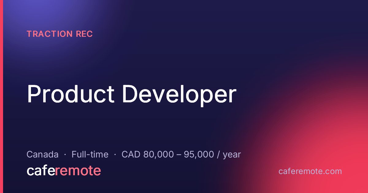 Product Developer at Traction Rec — remote job on CafeRemote
