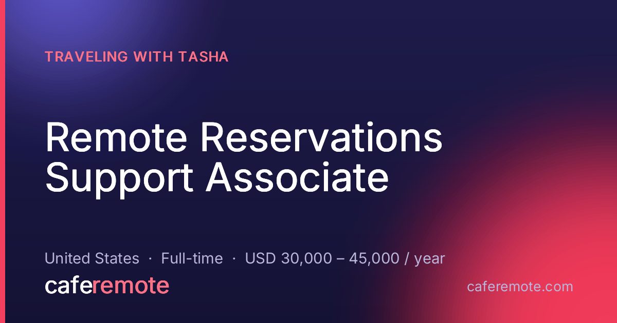 Remote Reservations Support Associate at Traveling with Tasha — remote job on CafeRemote