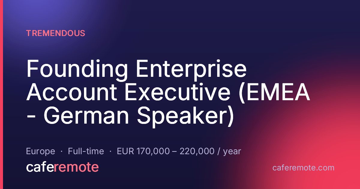 Founding Enterprise Account Executive (EMEA - German Speaker) at Tremendous — remote job on CafeRemote