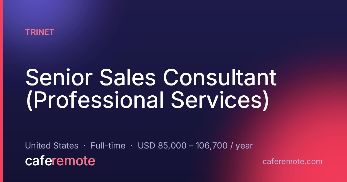 Senior Sales Consultant (Professional Services) at TriNet — remote job on CafeRemote