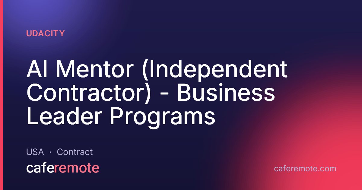 AI Mentor (Independent Contractor) - Business Leader Programs at Udacity — remote job on CafeRemote