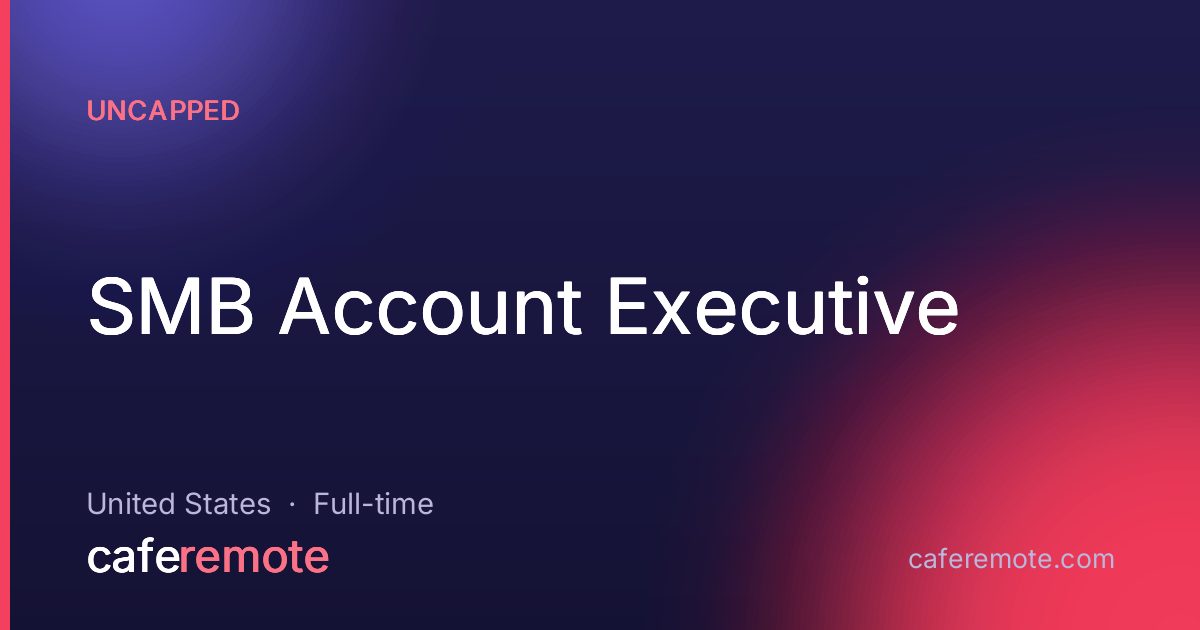 SMB Account Executive at Uncapped — remote job on CafeRemote