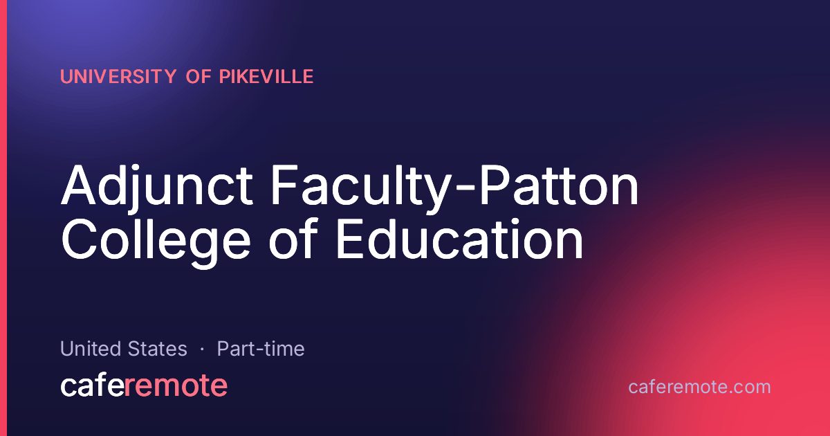 Adjunct Faculty-Patton College of Education at University of Pikeville — remote job on CafeRemote