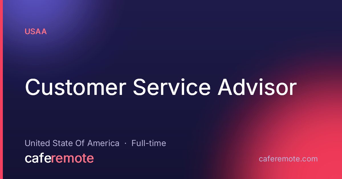 Customer Service Advisor at USAA — remote job on CafeRemote