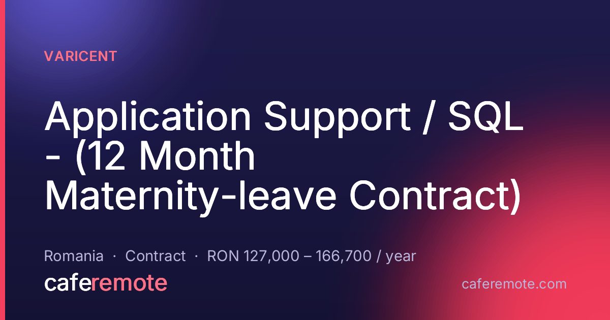 Application Support / SQL - (12 Month Maternity-leave Contract) at Varicent — remote job on CafeRemote