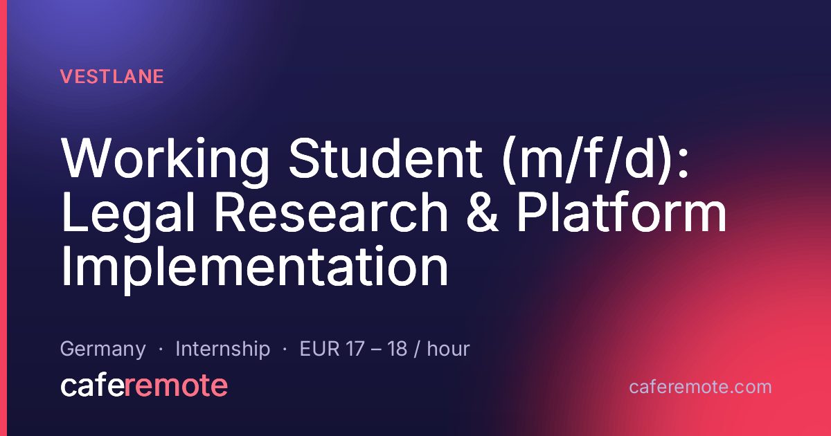 Working Student (m/f/d): Legal Research & Platform Implementation at Vestlane — remote job on CafeRemote