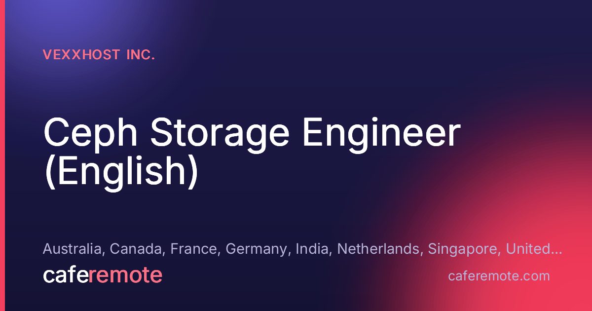 Ceph Storage Engineer (English) at VEXXHOST Inc. — remote job on CafeRemote