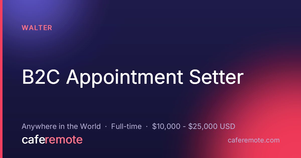 B2C Appointment Setter at Walter — remote job on CafeRemote