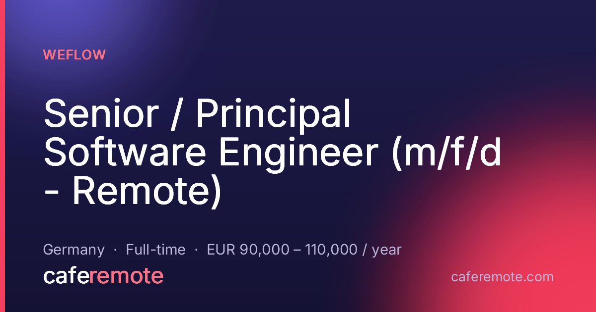 Senior / Principal Software Engineer (m/f/d - Remote) at Weflow — remote job on CafeRemote