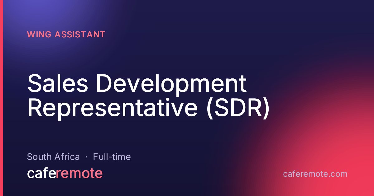 Sales Development Representative (SDR) at Wing Assistant — remote job on CafeRemote