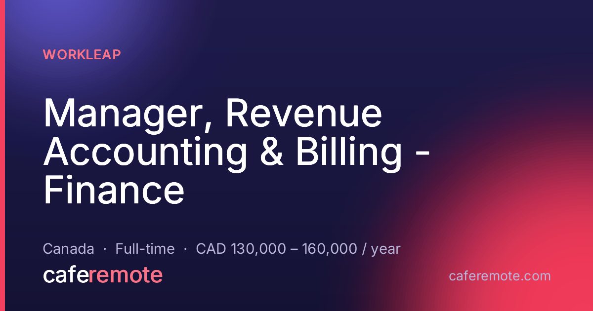 Manager, Revenue Accounting & Billing - Finance at Workleap — remote job on CafeRemote