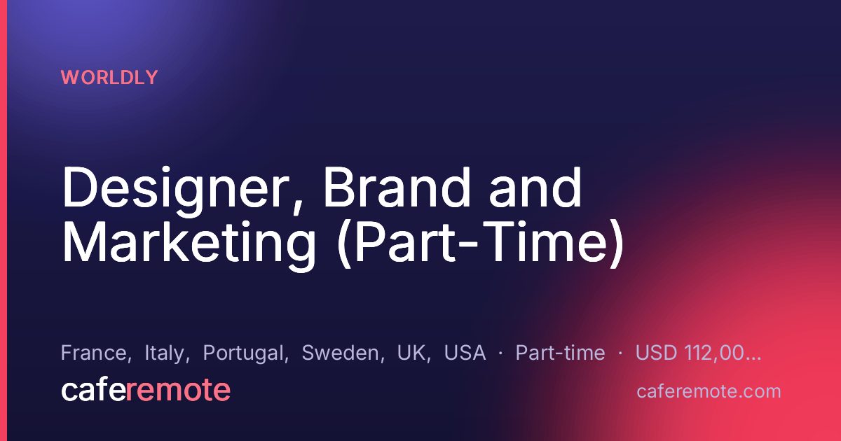 Designer, Brand and Marketing (Part-Time) at Worldly — remote job on CafeRemote