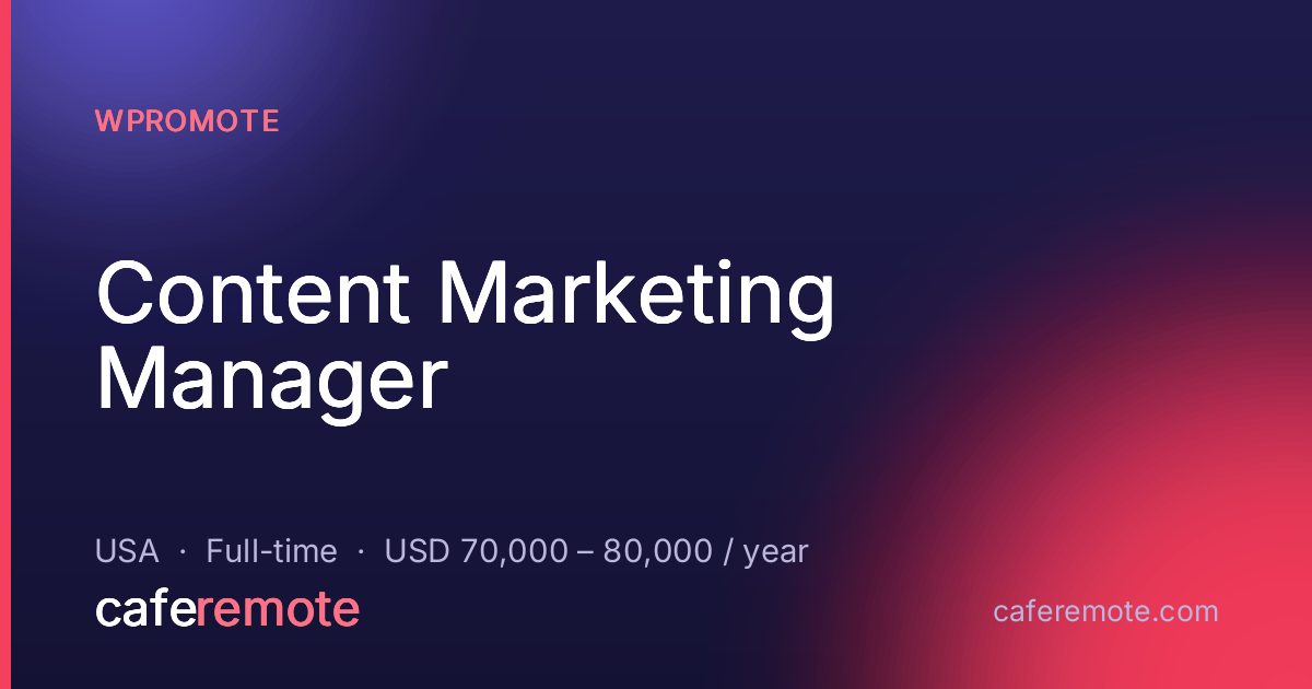 Content Marketing Manager at Wpromote — remote job on CafeRemote