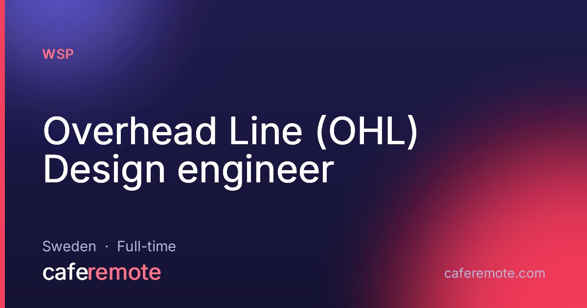 Overhead Line (OHL) Design engineer at WSP — remote job on CafeRemote