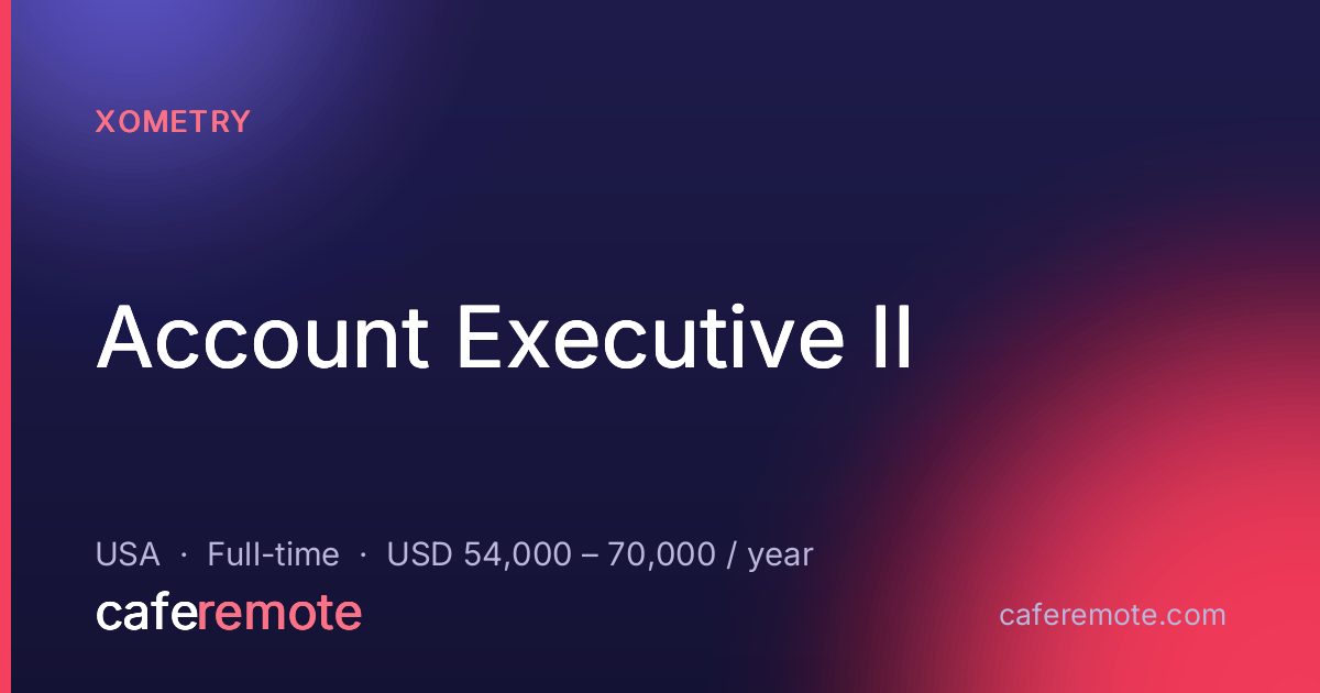 Account Executive II at Xometry — remote job on CafeRemote