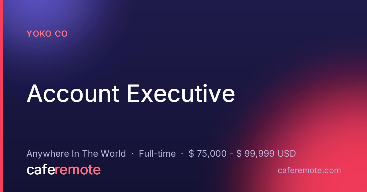 Account Executive at Yoko Co — remote job on CafeRemote