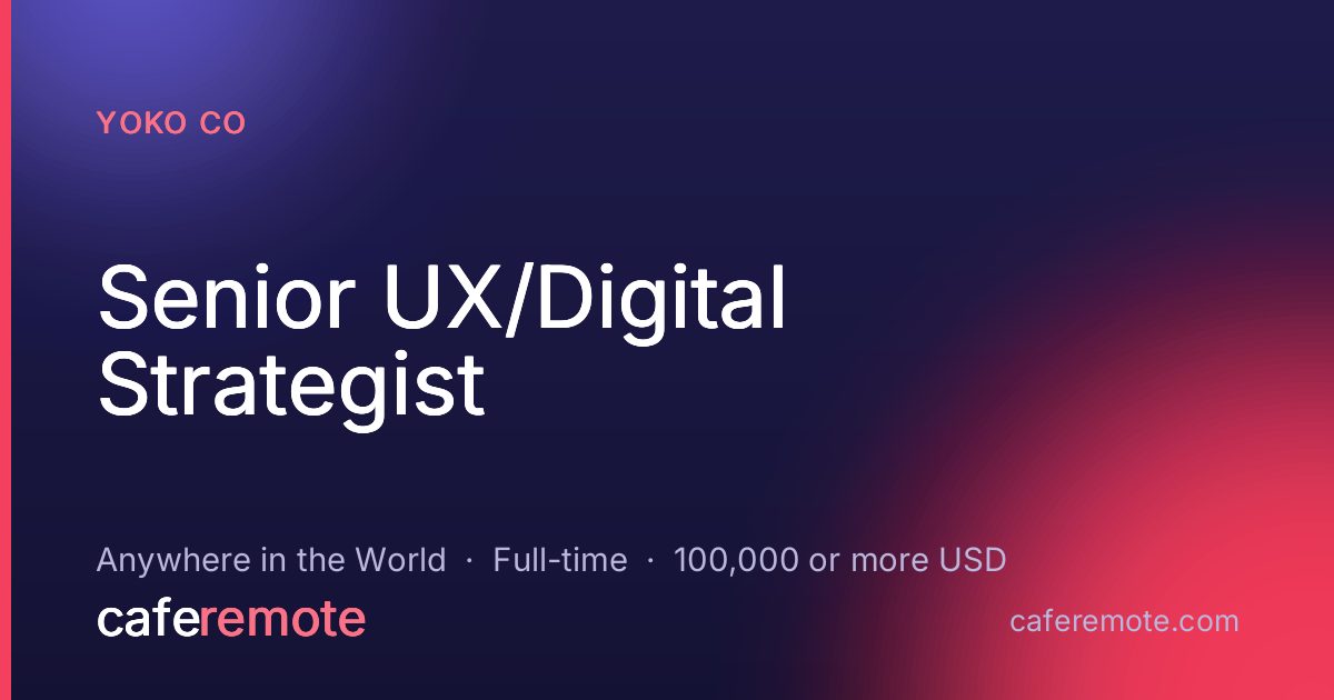 Senior UX/Digital Strategist at Yoko Co — remote job on CafeRemote