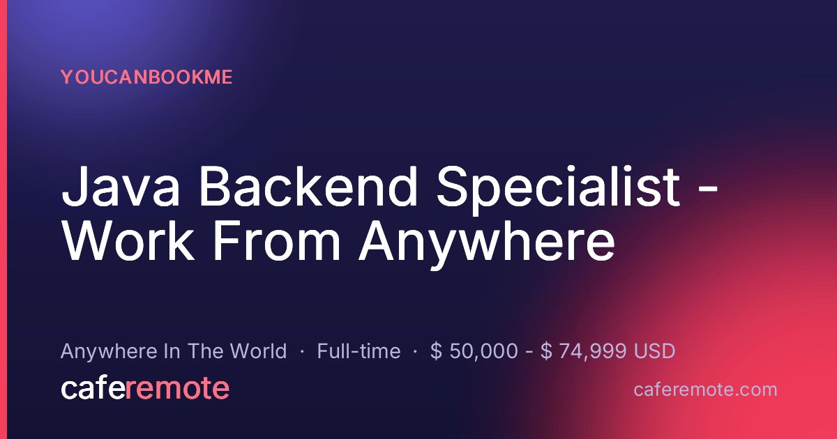Java Backend Specialist - Work From Anywhere at YouCanBookMe — remote job on CafeRemote