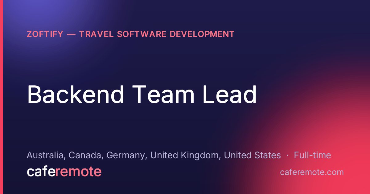 Backend Team Lead at Zoftify — Travel Software Development — remote job on CafeRemote