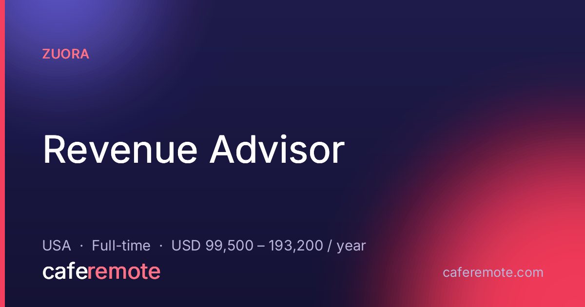 Revenue Advisor at Zuora — remote job on CafeRemote